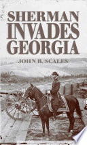 Sherman invades Georgia : planning the north Georgia campaign using a modern perspective /