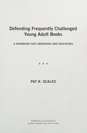 Defending frequently challenged young adult books : a handbook for librarians and educators /