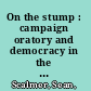 On the stump : campaign oratory and democracy in the United States, Britain, and Australia /