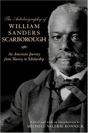 The autobiography of William Sanders Scarborough : an American journey from slavery to scholarship /