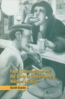 Food, consumption, and the body in contemporary women's fiction