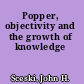Popper, objectivity and the growth of knowledge