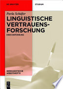 Linguistische vertrauensforschung : eine einführung : Mit einem Kapitel "Vertrauen und Gespräch" von Martha Kuhnhenn /