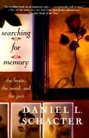 Searching for memory : the brain, the mind, and the past /