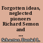 Forgotten ideas, neglected pioneers Richard Semon and the story of memory /