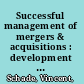 Successful management of mergers & acquisitions : development of a synergy tracking tool for the post merger integration /