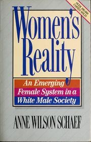 Women's reality : an emerging female system in a white male society /