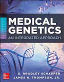 Medical Genetics An Integrated Approach /