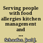 Serving people with food allergies kitchen management and menu creation /