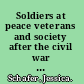 Soldiers at peace veterans and society after the civil war in Mozambique /