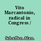 Vito Marcantonio, radical in Congress /