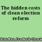 The hidden costs of clean election reform