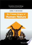 The primate origins of human nature /