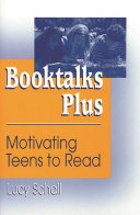 Booktalks plus : motivating teens to read /