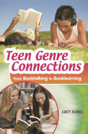 Teen genre connections : from booktalking to booklearning /