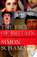 The face of Britain : a history of the nation through its portraits /