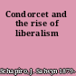Condorcet and the rise of liberalism