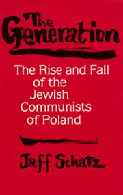 The generation : the rise and fall of the Jewish communists of Poland /