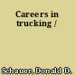 Careers in trucking /