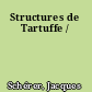 Structures de Tartuffe /