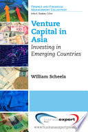 Venture capital in Asia : investing in emerging countries /