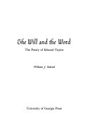 The will and the word : the poetry of Edward Taylor /