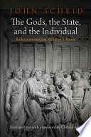 The gods, the state, and the individual : reflections on civic religion in Rome /