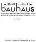 Crafts of the Weimar Bauhaus, 1919-1924 ; an early experiment in industrial design /