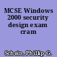 MCSE Windows 2000 security design exam cram