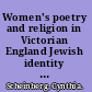 Women's poetry and religion in Victorian England Jewish identity and Christian culture /