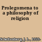 Prolegomena to a philosophy of religion