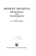 Modern archives : principles and techniques /