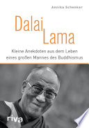 Dalai Lama : kleine anekdoten aus dem leben eines grossen mannes des Buddhismus /