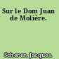 Sur le Dom Juan de Molière.