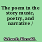 The poem in the story music, poetry, and narrative /