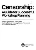 Censorship, a guide for successful workshop planning /