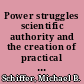 Power struggles scientific authority and the creation of practical electricity before Edison /