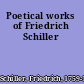 Poetical works of Friedrich Schiller