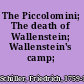 The Piccolomini; The death of Wallenstein; Wallenstein's camp;