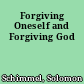 Forgiving Oneself and Forgiving God