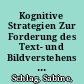 Kognitive Strategien Zur Forderung des Text- und Bildverstehens Beim Lernen Mit Illustrierten Sachtexten : Theoretische Konzeptualisierung und empirische Prufung /