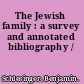 The Jewish family : a survey and annotated bibliography /
