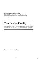 The Jewish family ; a survey and annotated bibliography /
