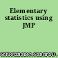 Elementary statistics using JMP