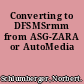 Converting to DFSMSrmm from ASG-ZARA or AutoMedia