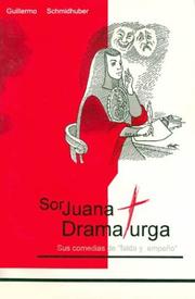 Sor Juana, dramaturga : sus comedias de "falda y empeño" /