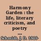 Harmony Garden : the life, literary criticism, and poetry of Yuan Mei, 1716-1799 /