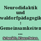 Neurodidaktik und waldorfpädagogik : Gemeinsamkeiten und differenzen am beispiel der Freien Waldorfschule Kreuzberg /