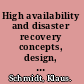 High availability and disaster recovery concepts, design, implementation /