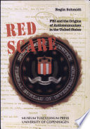 Red scare FBI and the origins of anticommunism in the United States, 1919-1943 /